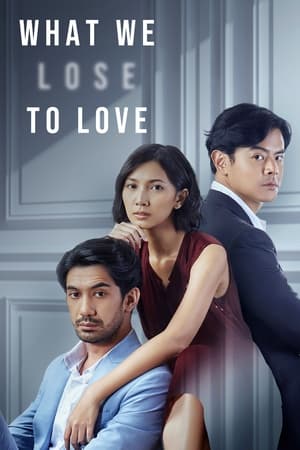 What We Lose to Love izle